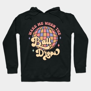 Funny Wake Me When The Ball Drops Groovy Hoodie